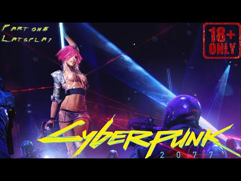 Cyberpunk 2077 КАК ИГРАЕТСЯ В 2022 ПОЛНОЕ ПРОХОЖДЕНИЕ №1 РЕАНИМАЦИЯ (18+) 2K